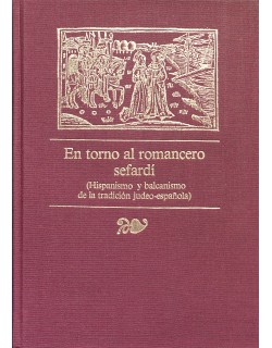 En torno al romancero sefardí (Hispanismo y balcanismo de la tradición judeo-española).
