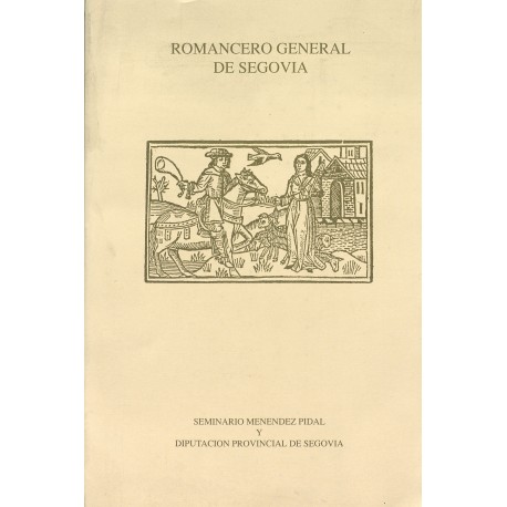 Romancero general de Segovia. Antología (1880-1992).