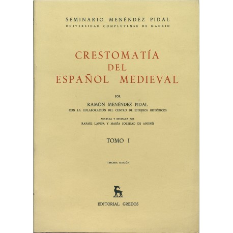 Crestomatía del español medieval, Tomo I