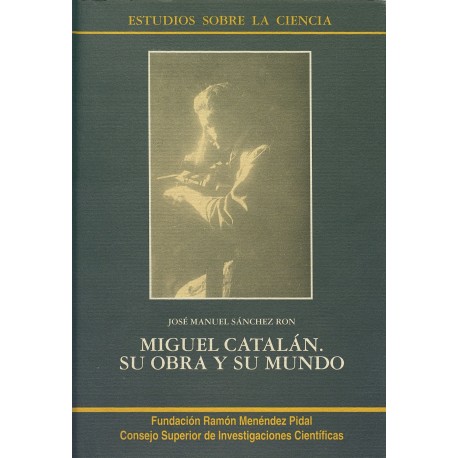 Miguel Catalán. Su obra y su mundo